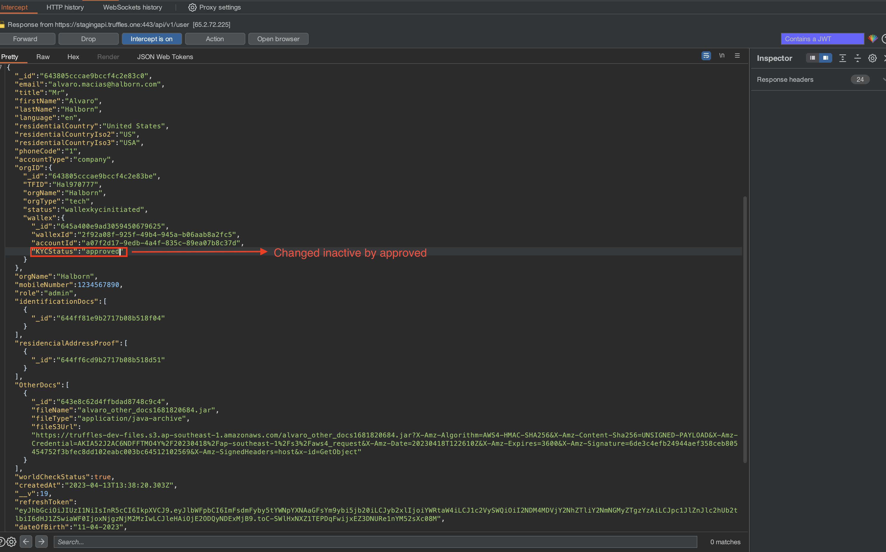 Upon successful authentication, the user receives a response containing their pertinent information. However, an attacker could exploit the web application by modifying the KYCStatus value parameter and setting it to "approved." Subsequently, upon receiving the manipulated response, the frontend reflected all functionality and mechanisms, thereby exposing them to the user, despite the lack of legitimate approval or verification.